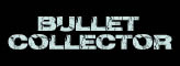 Bullet Collector