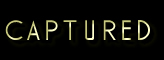 Captured