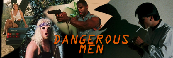 Dangerous Men Porn - Dangerous Men